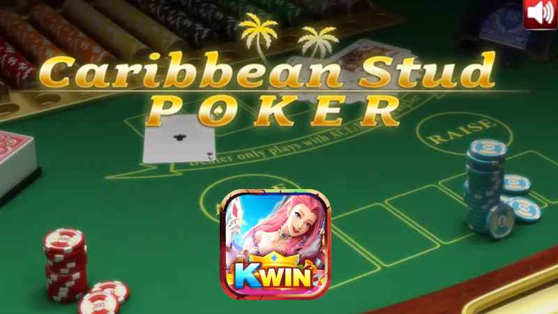 Bài Poker Caribbean Stud Kwin Những Điều Cần Biết.jpg